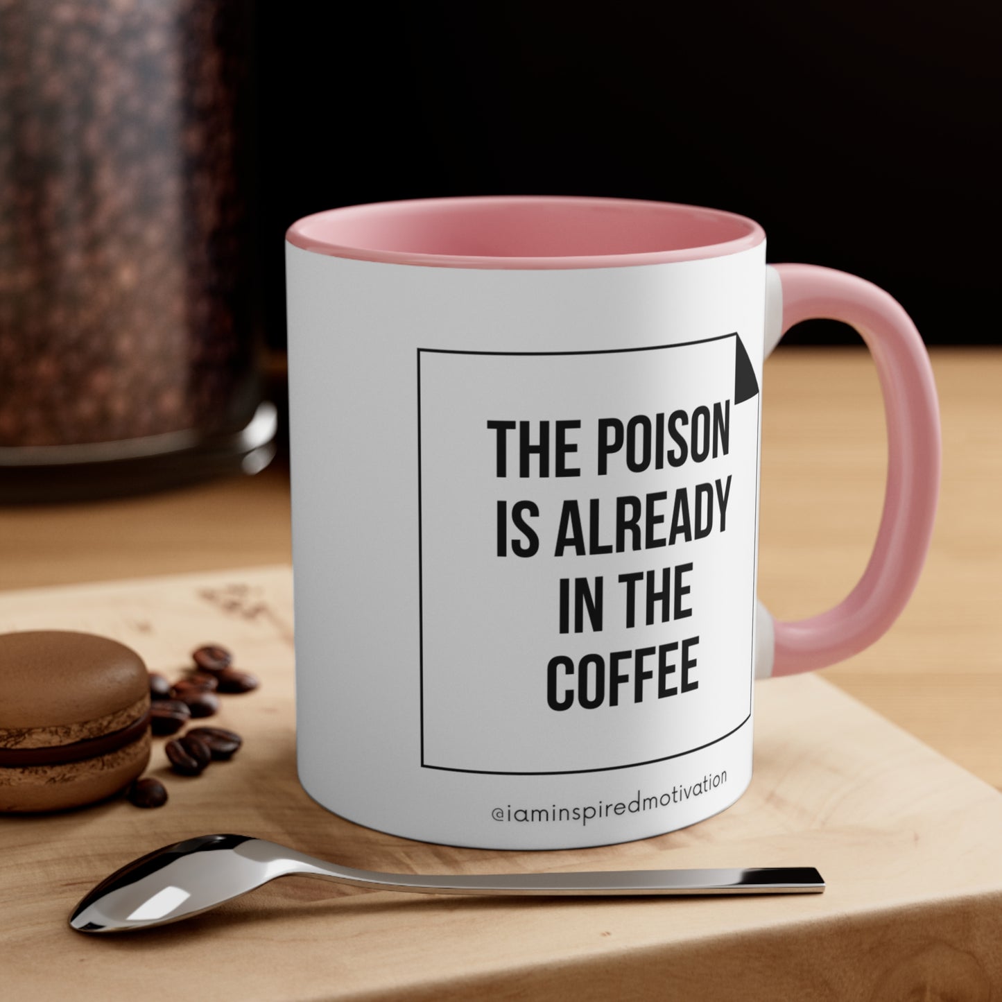 "No-Toxic-People-Poison-Already-Inside" Accent Coffee Mug, 11oz