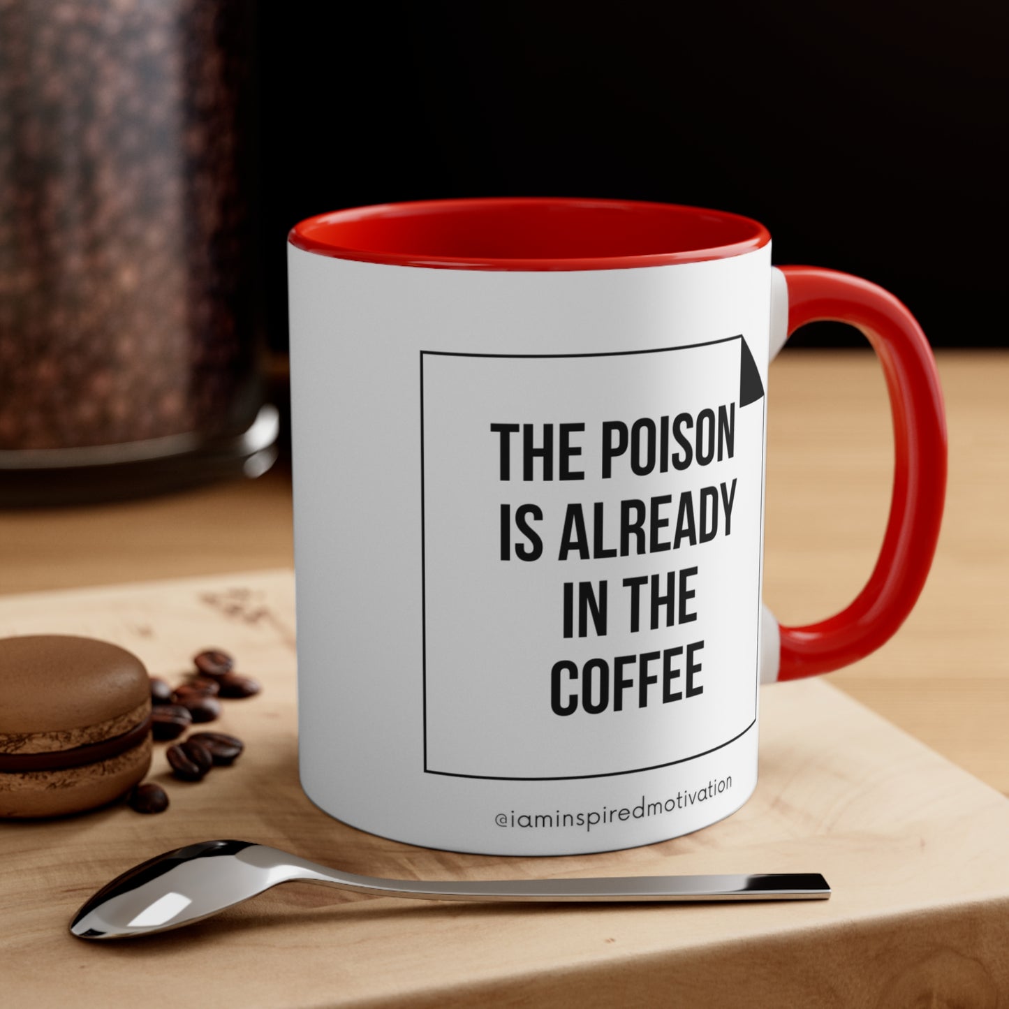 "No-Toxic-People-Poison-Already-Inside" Accent Coffee Mug, 11oz