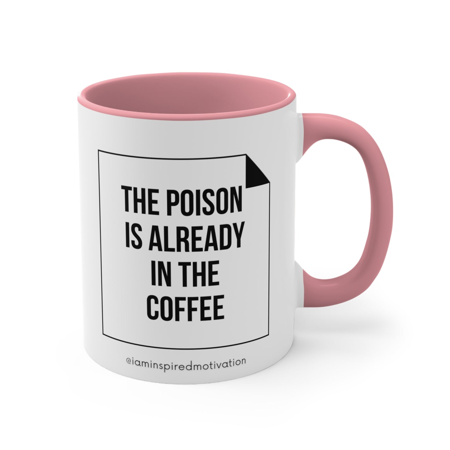 "No-Toxic-People-Poison-Already-Inside" Accent Coffee Mug, 11oz