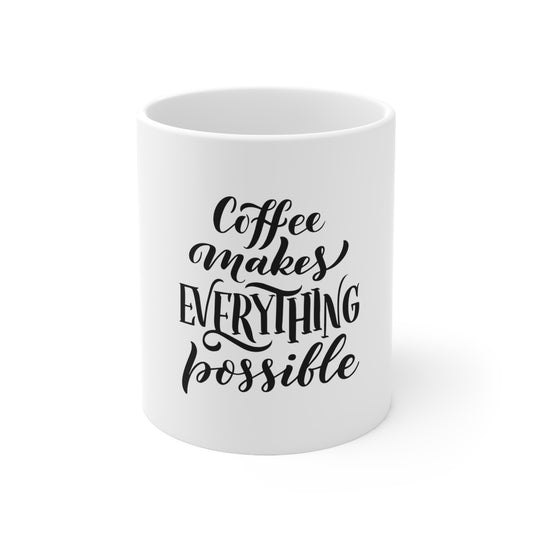 "Everything Is Possible" Ceramic Mug 11oz